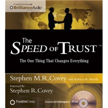 The Speed of Trust: The One Thing That Changes Everything [Audiobook, CD, Unabridged] by Stephen R. Covey